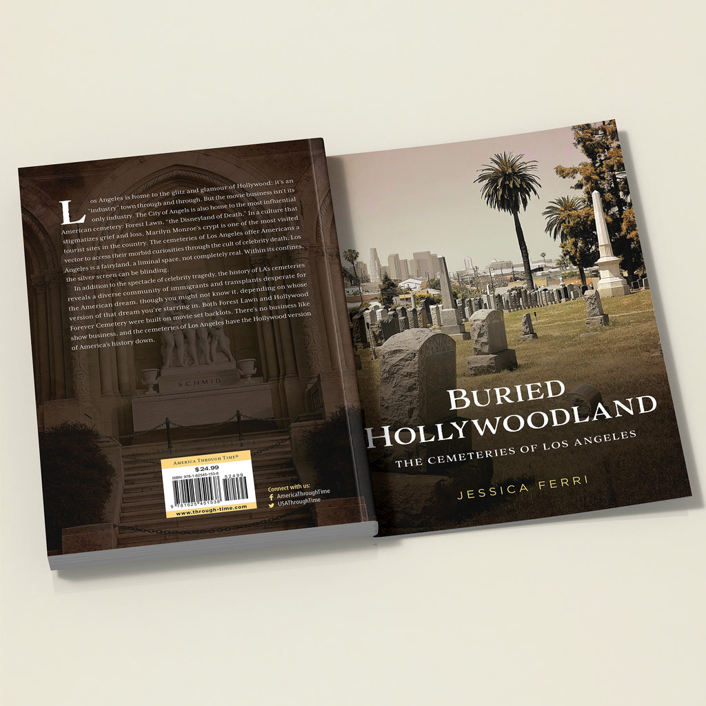 Buried Hollywoodland: The Cemeteries of Los Angeles