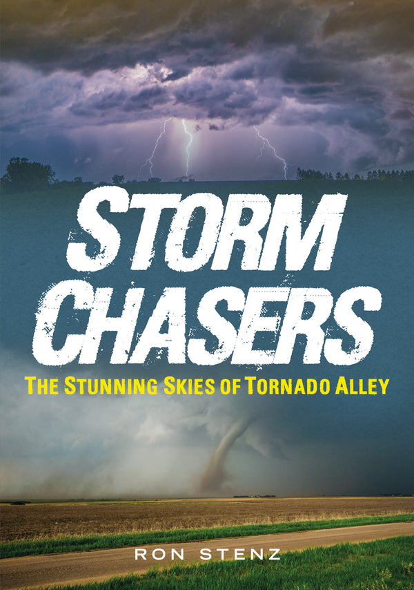 Storm Chasers The Stunning Skies Of Tornado Alley