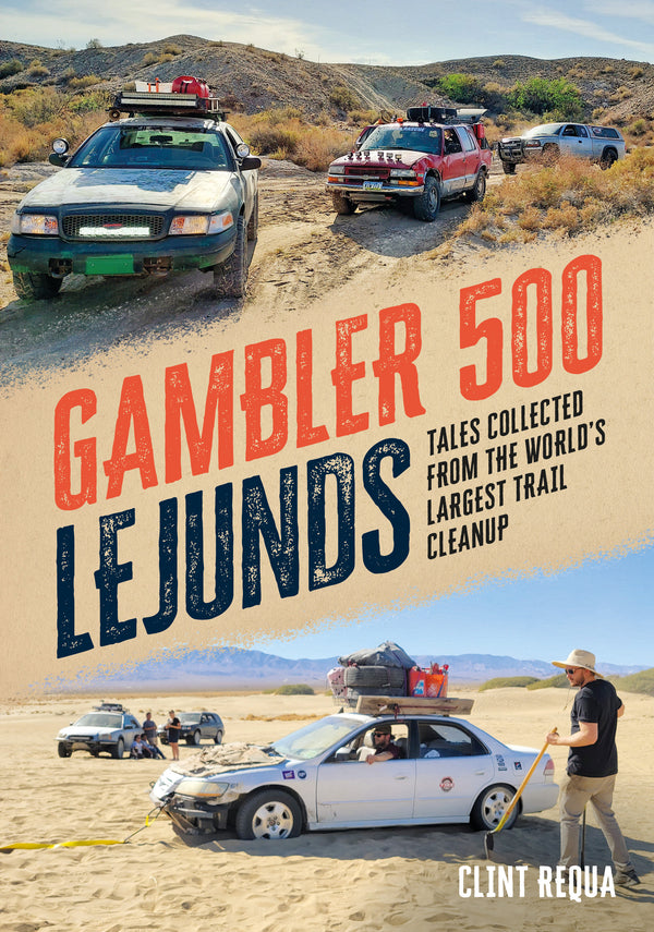 Gambler 500 Lejunds: Tales Collected From The World’s Largest Trail Cleanup