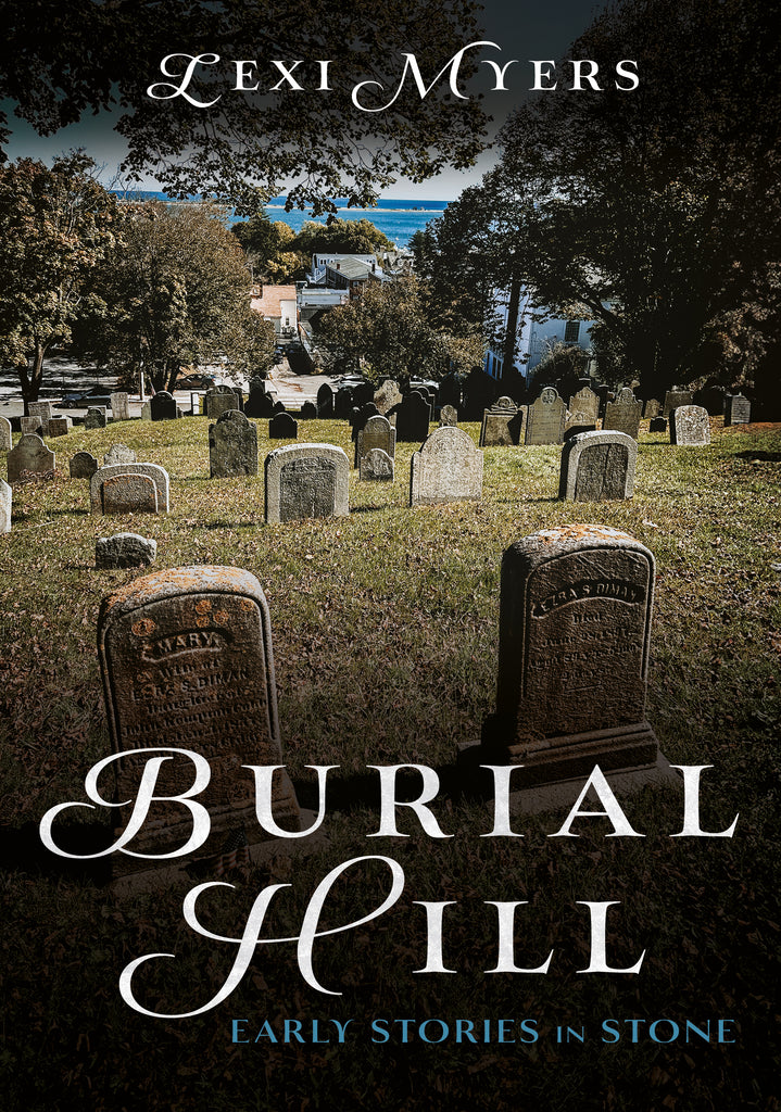 Burial Hill: Early Stories in Stone