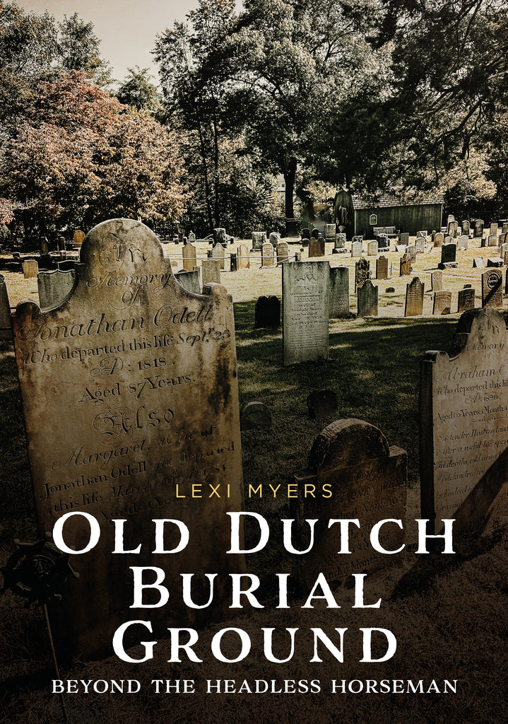 Old Dutch Burial Ground: Beyond the Headless Horseman