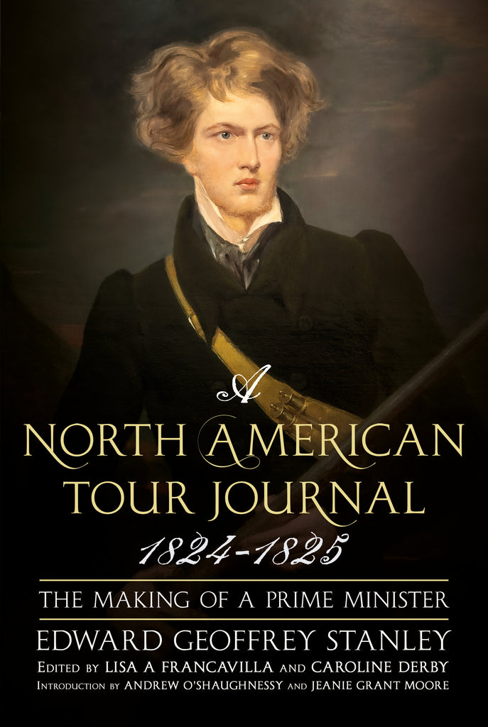 A North American Tour Journal 1824–1825: The Making of a Prime Minister