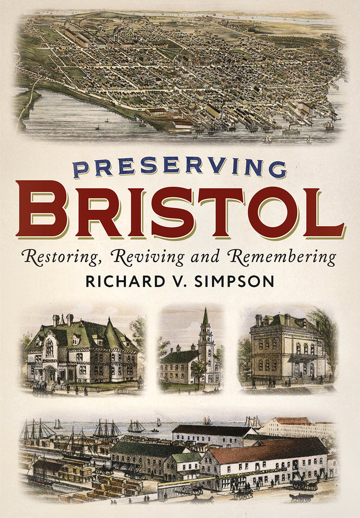 Preserving Bristol: Restoring, Reviving and Remembering (hardback)