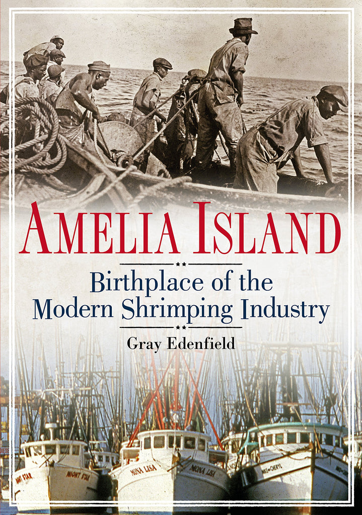 Amelia Island: Birthplace of the Modern Shrimping Industry