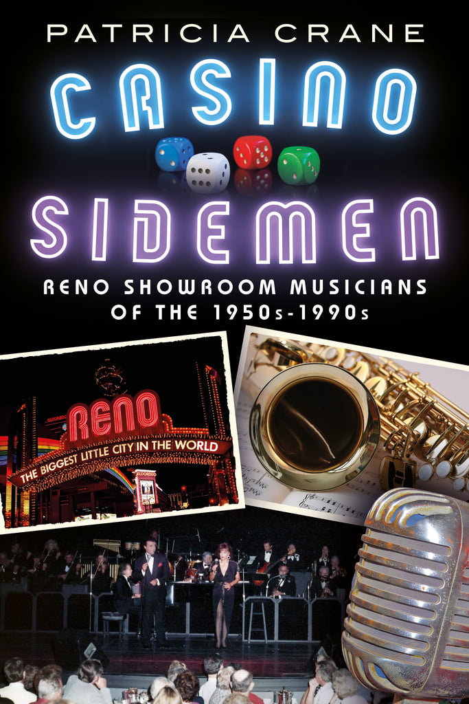Book cover for 'Casino Sidemen: Reno Showroom Musicians of the 1950s-1990s' featuring images of a casino, musicians, and a microphone.