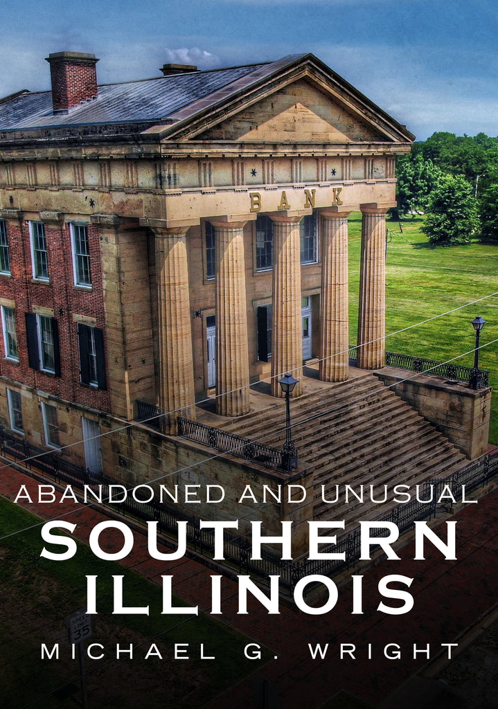 Abandoned and Unusual Southern Illinois