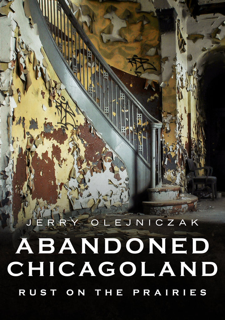Abandoned Chicagoland: Rust on the Prairies SuccessActive