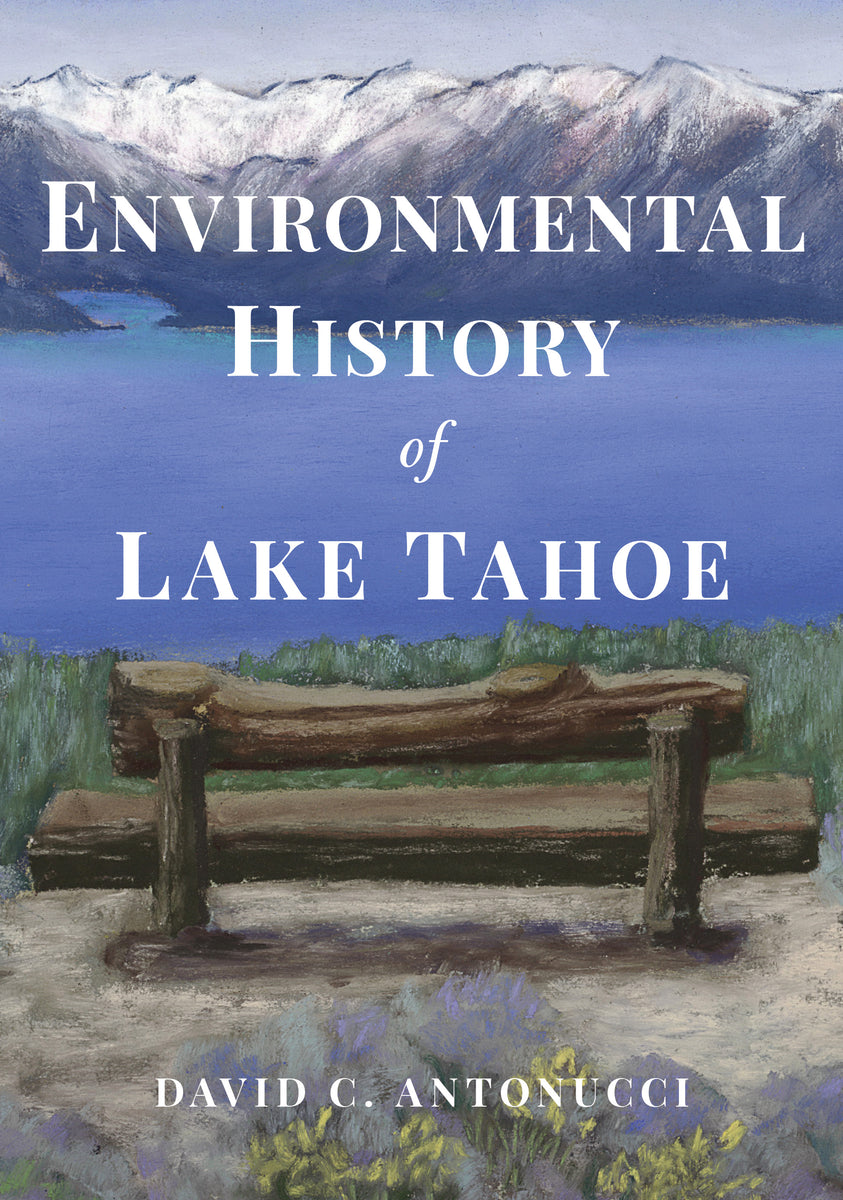 Environmental History of Lake Tahoe – America Through Time
