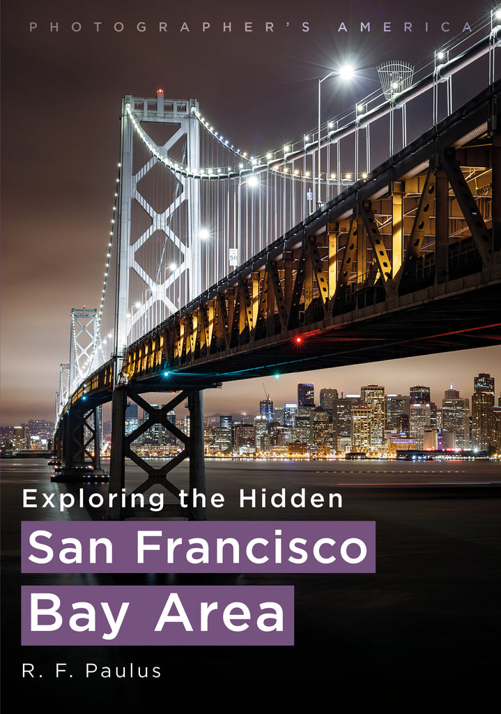 Products Photographer’s America: Exploring the Hidden San Francisco Bay Area
