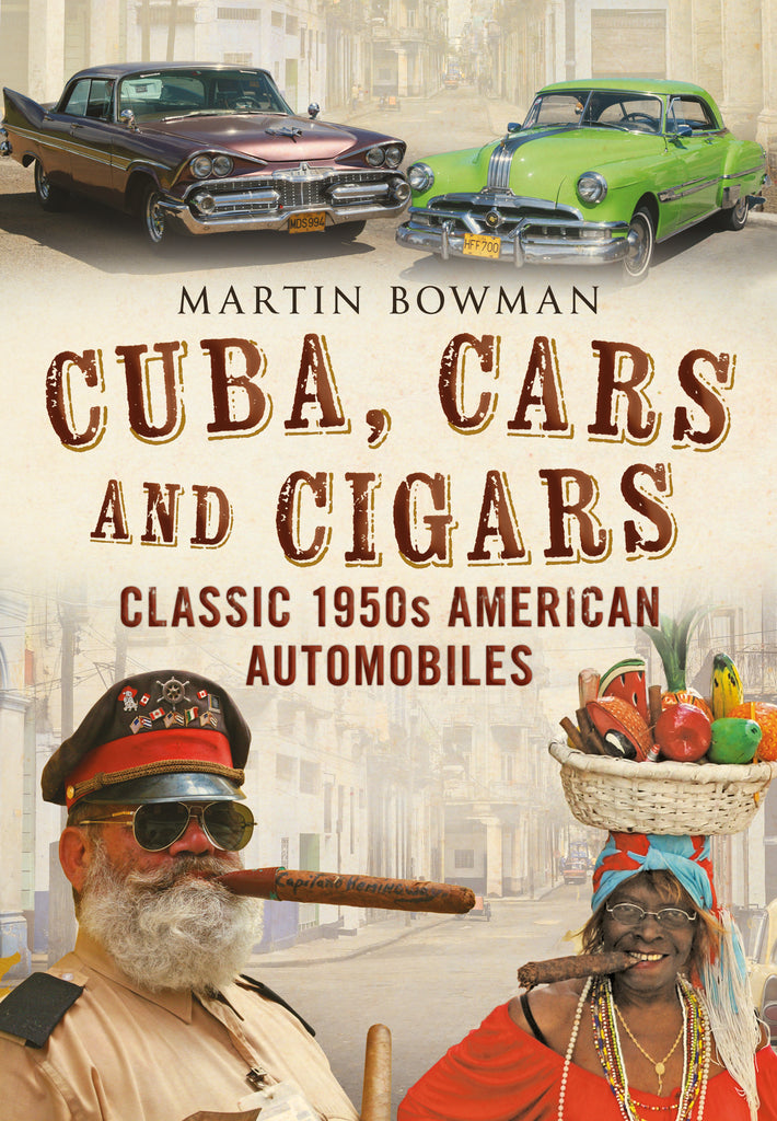 Cuba Cars and Cigars: Classic 1950s American Automobiles