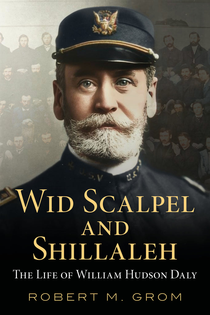 Wid Scalpel and Shillaleh: The Life of William Hudson Daly - available now from America Through Time