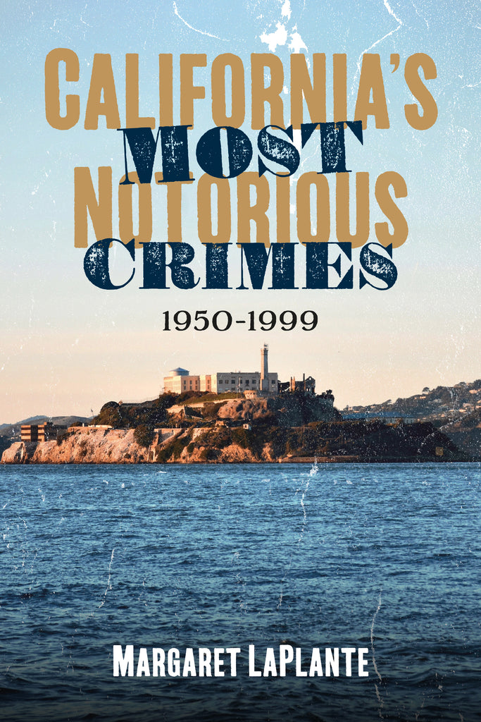 California's Most Notorious Crimes, 1950–1999