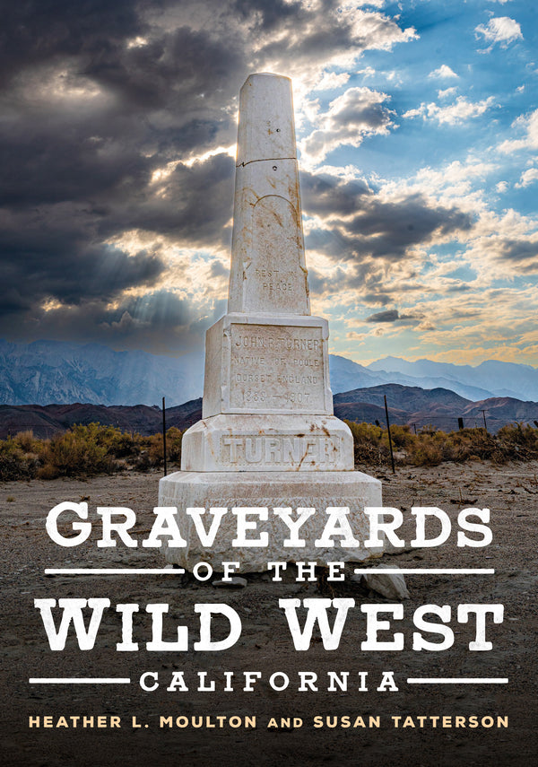 Graveyards of the Wild West: California