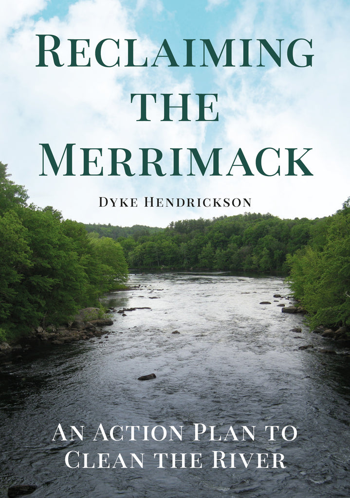 Reclaiming The Merrimack: An Action Plan To Clean The River