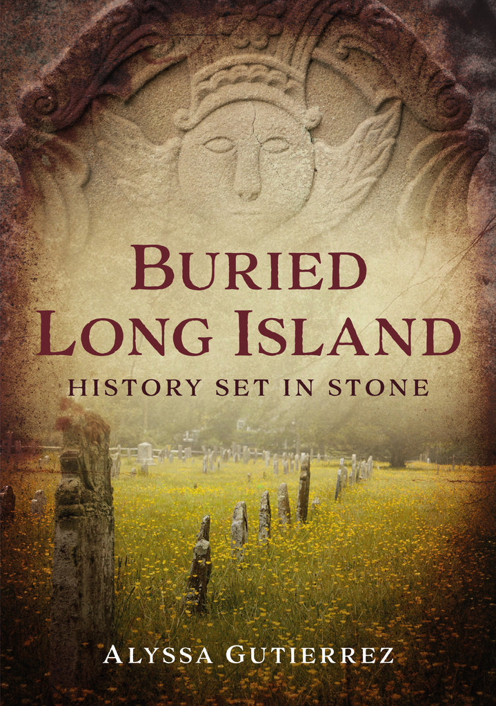 Buried Long Island: History Set In Stone