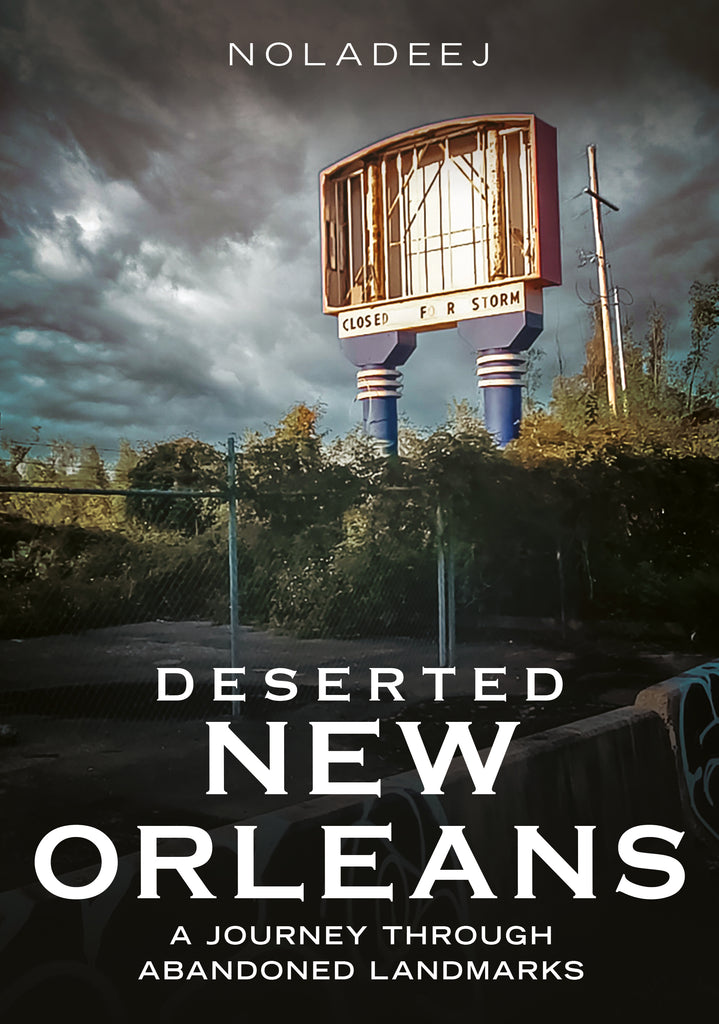 "Deserted New Orleans: A Journey Through Abandoned Landmarks" is available from America Through Time and Sutton Publishing Inc