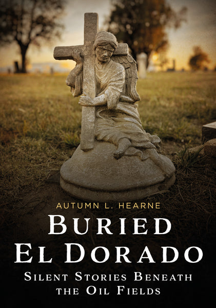 Book cover of 'Buried El Dorado' with a statue of an angel holding a cross in a cemetery.