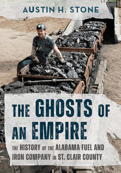 Book cover of 'The Ghosts of an Empire' by Austin H. Stone, featuring a person with coal.