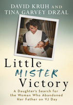 Book cover of 'Little Mister Victory' with a photo of a woman holding a baby and text by David Kruh and Tina Garvey Drzal. Published by America Through Time.