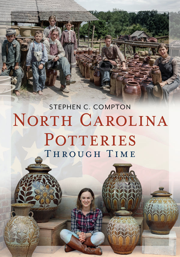 Book cover of 'North Carolina Potteries Through Time' with people and pottery displayed.