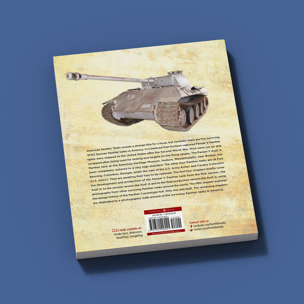 American Panther Tanks: An Examination of the Five Surviving Panzer V Tanks Including the Rare Panther II