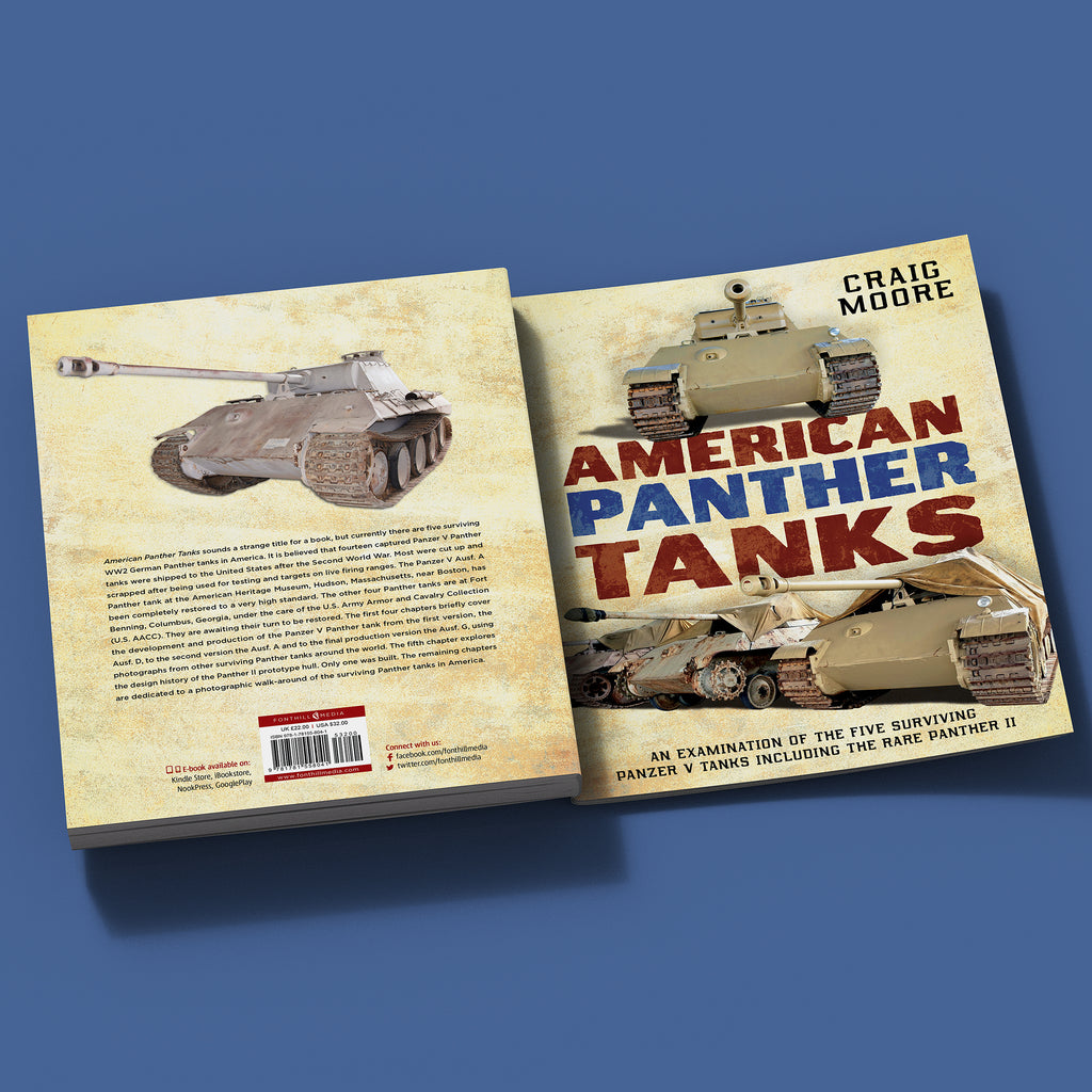 American Panther Tanks: An Examination of the Five Surviving Panzer V Tanks Including the Rare Panther II