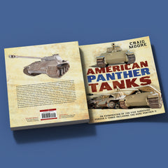 American Panther Tanks: An Examination of the Five Surviving Panzer V Tanks Including the Rare Panther II