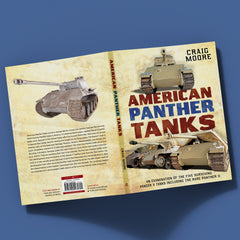 American Panther Tanks: An Examination of the Five Surviving Panzer V Tanks Including the Rare Panther II