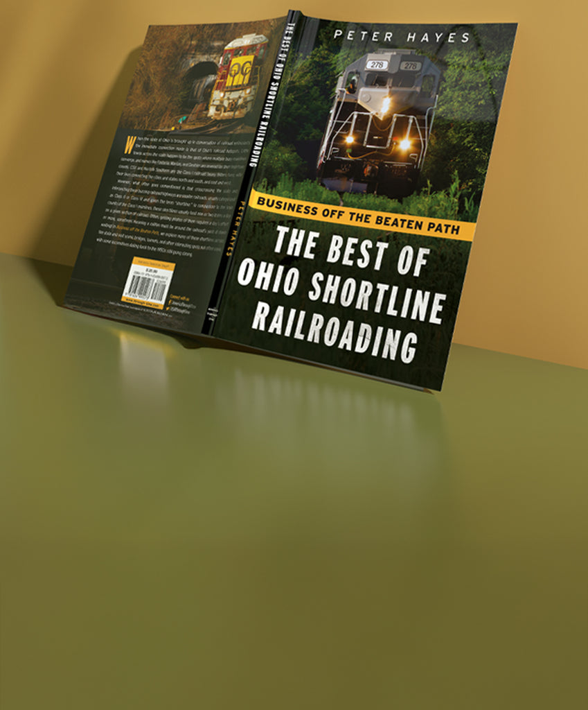 Book titled 'The Best of Ohio Shortline Railroading' by Peter Hayes on a green surface. Published by America Through Time - local history publisher, an imprint of Sutton Publishing Inc.