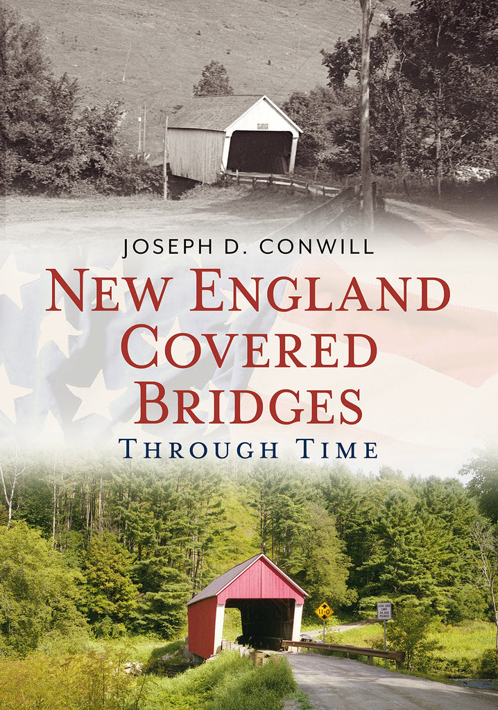 New England Covered Bridges Through Time