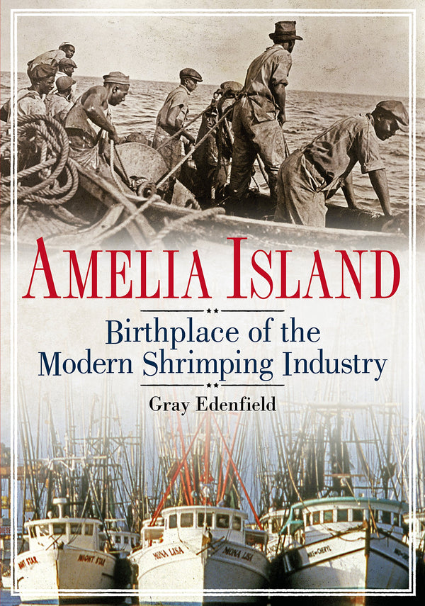 Amelia Island: Birthplace of the Modern Shrimping Industry