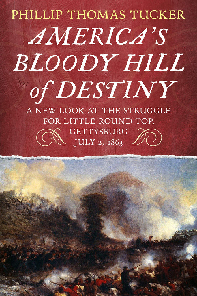 America’s Bloody Hill of Destiny - available now from America Through Time