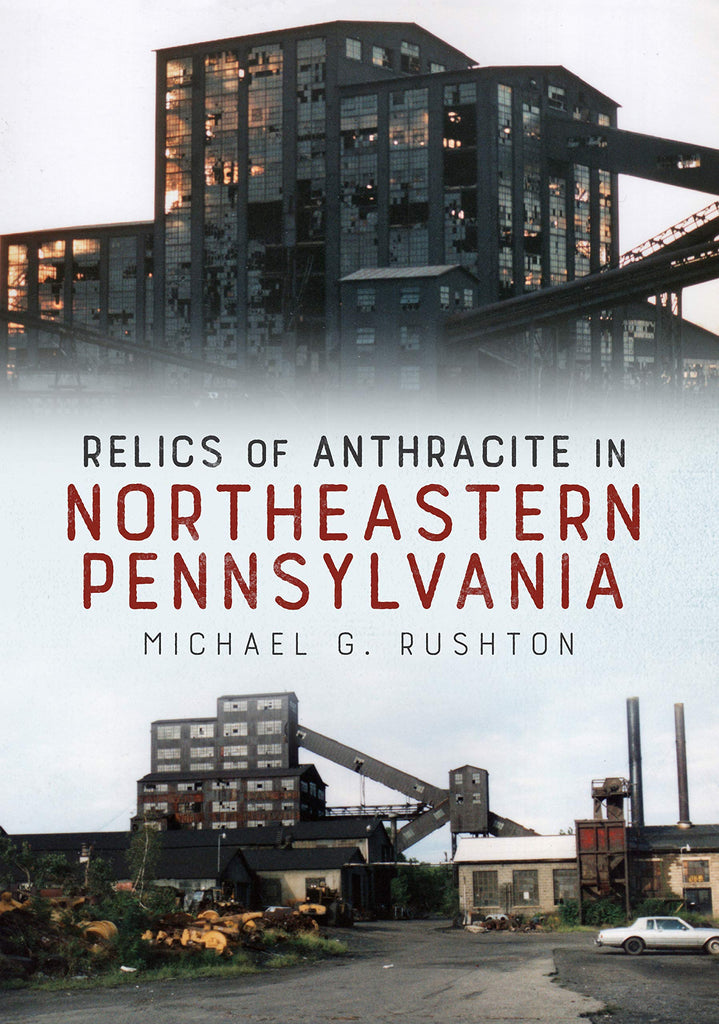 Relics of Anthracite in Northeastern Pennsylvania