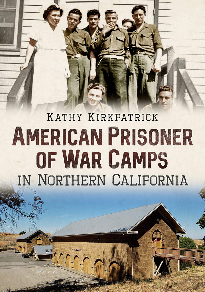 American Prisoner of War Camps in Northern California