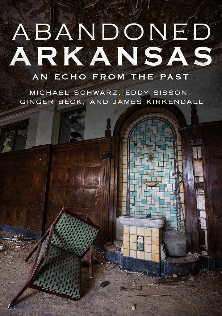 Abandoned Arkansas: An Echo From The Past