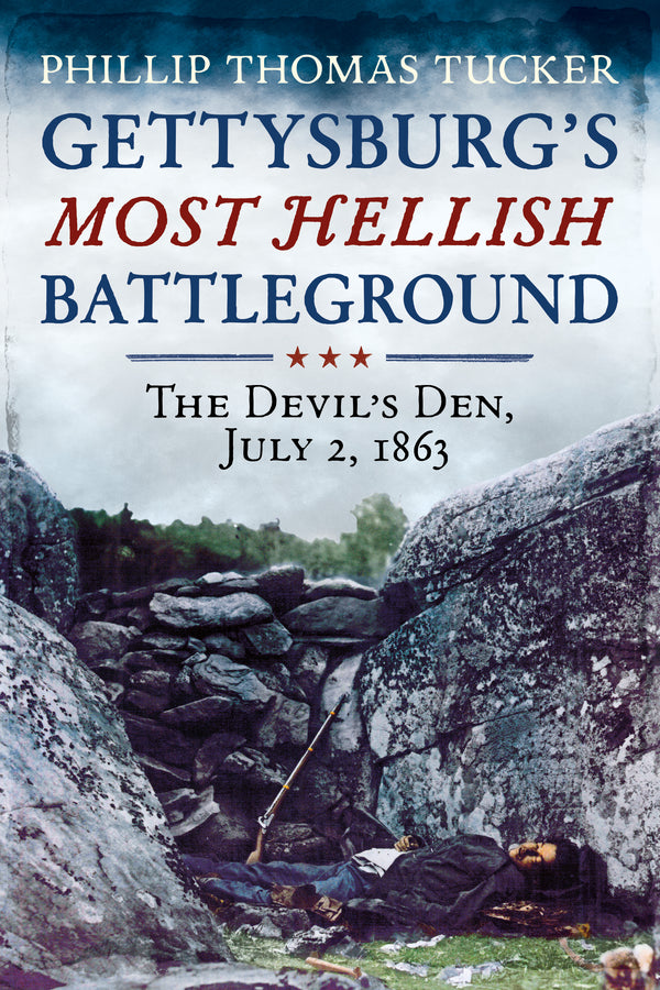 Gettysburg's Most Hellish Battleground: The Devil’s Den, July 2, 1863