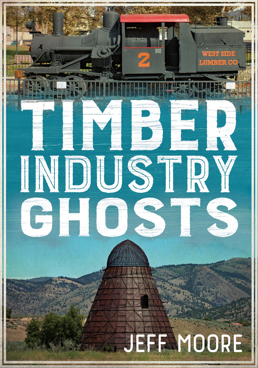 Timber Industry Ghosts – America Through Time
