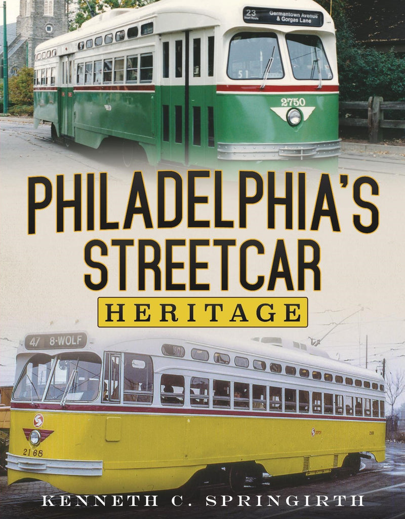 Philadelphia’s Streetcar Heritage