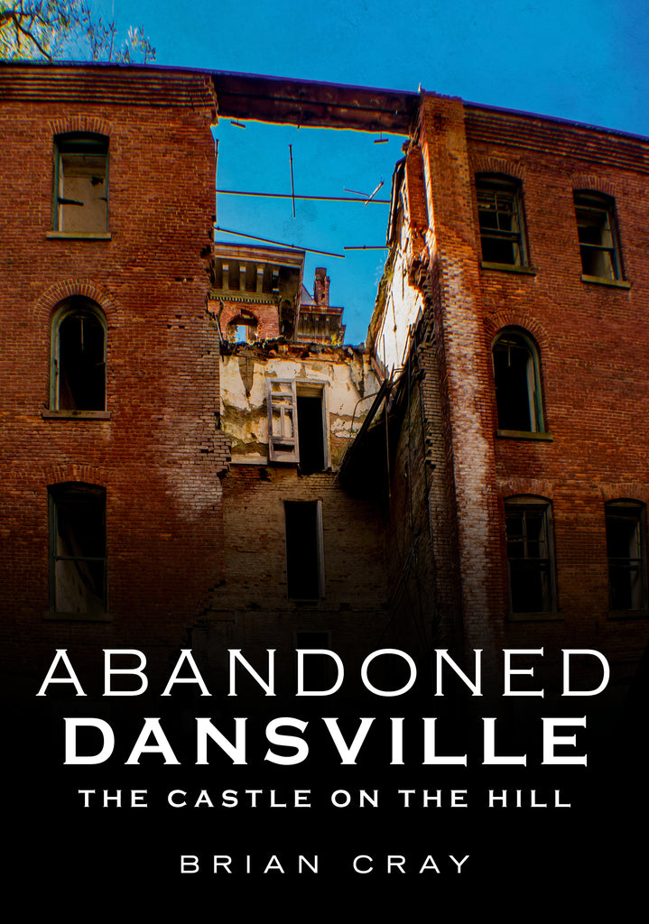 Abandoned Dansville: The Castle on the Hill