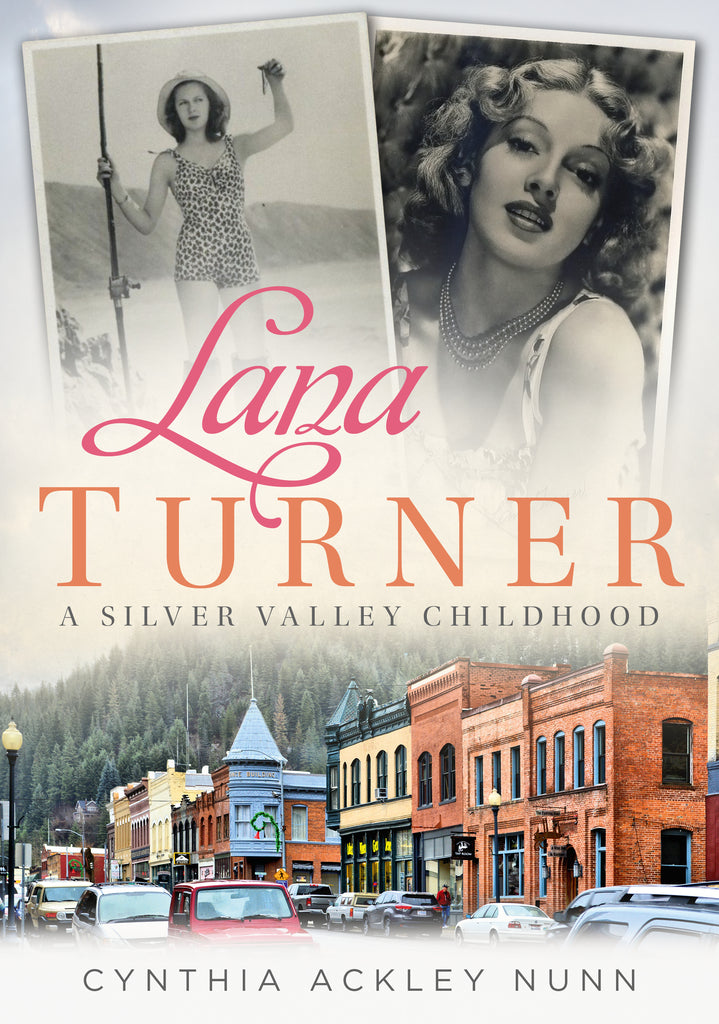 Lana Turner: A Silver Valley Childhood