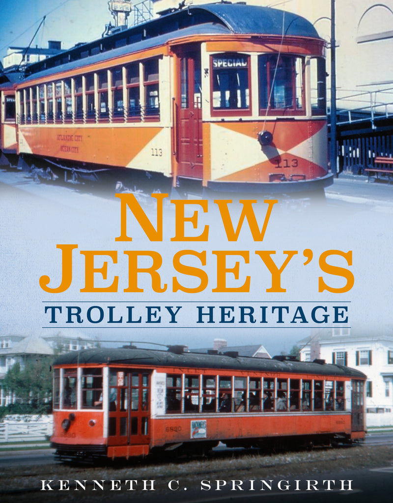 New Jersey's Trolley Heritage - available now from America Through Time