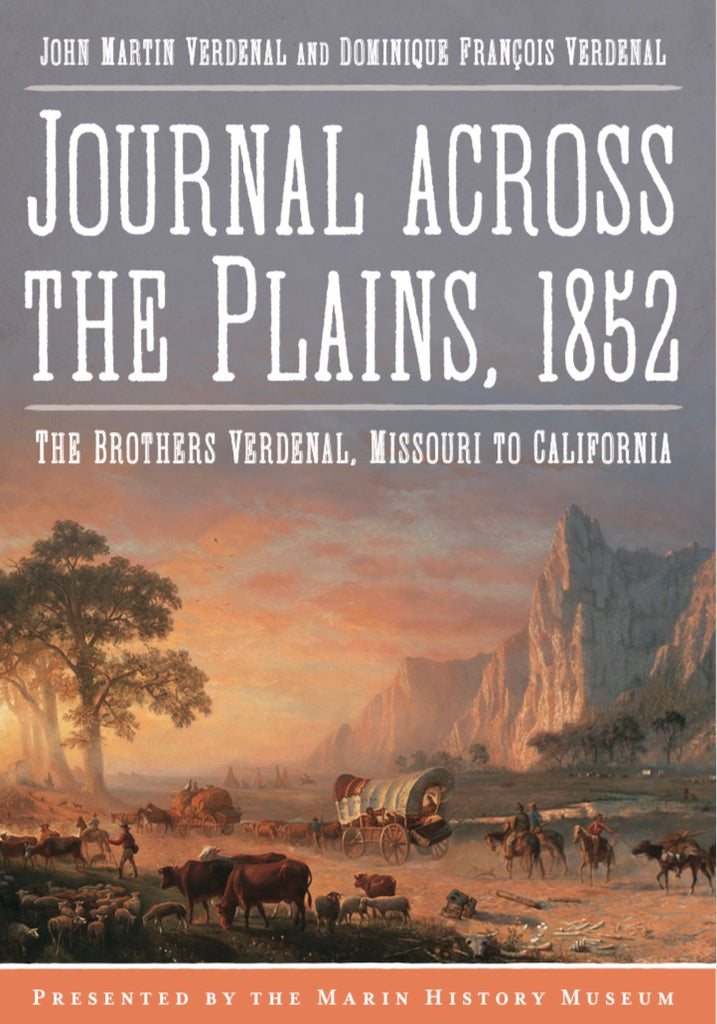 Journal Across the Plains, 1852: The Brothers Verdenal, Missouri to California