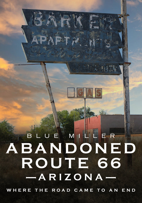 Abandoned Route 66 Arizona: Where the Road Came to an End