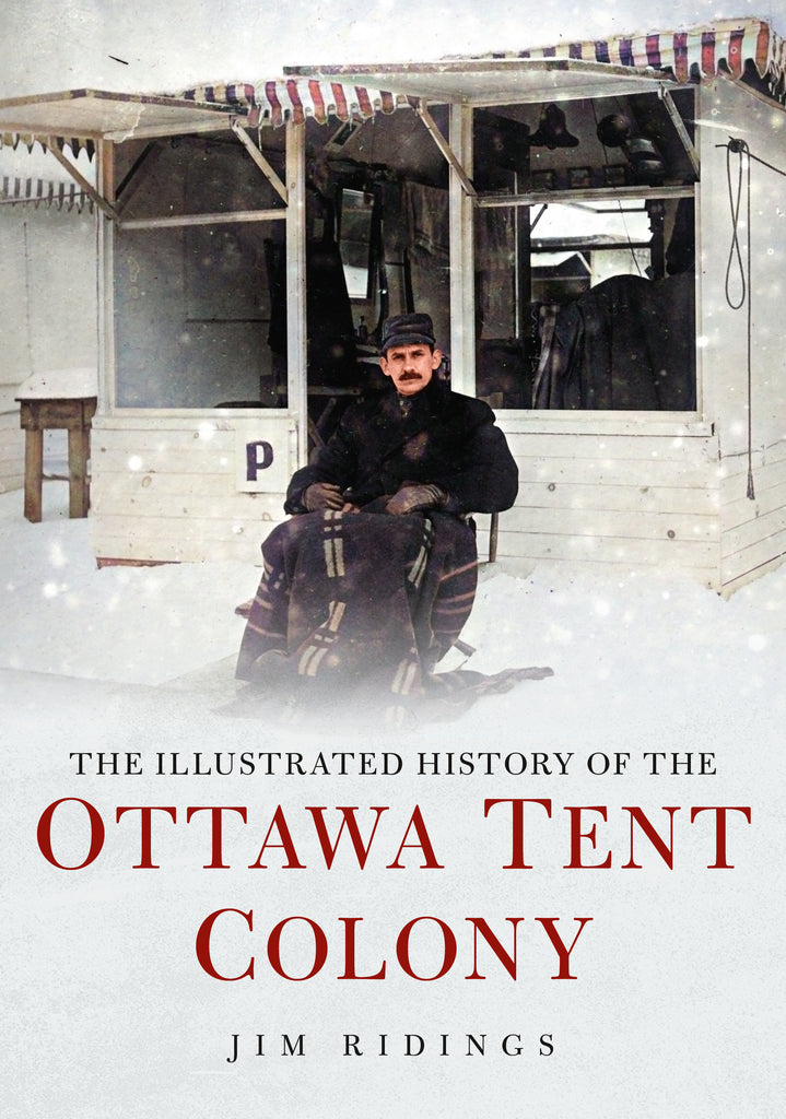 The Illustrated History of the Ottawa Tent Colony