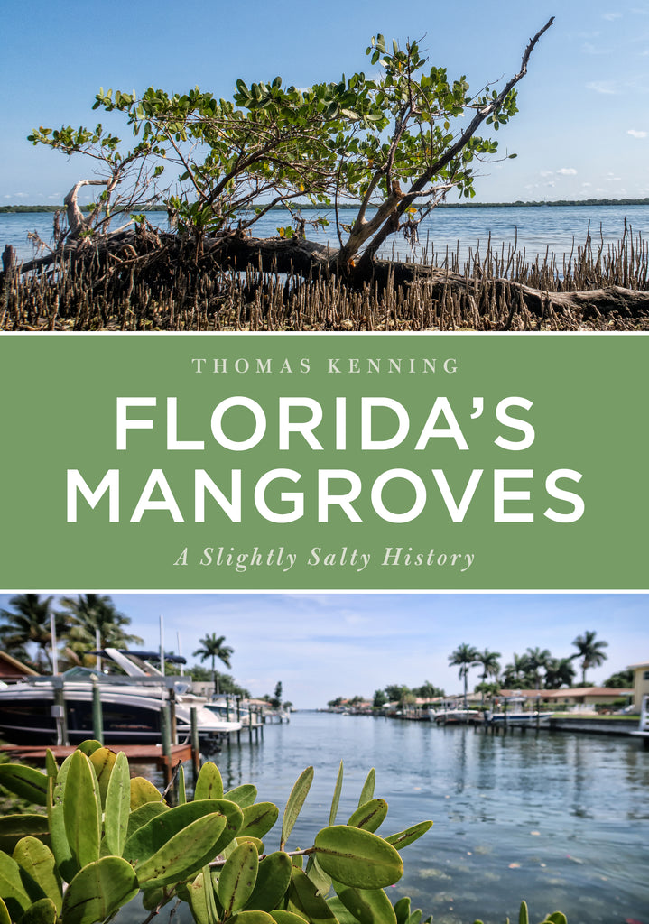 Florida's Mangroves: A Slightly Salty History