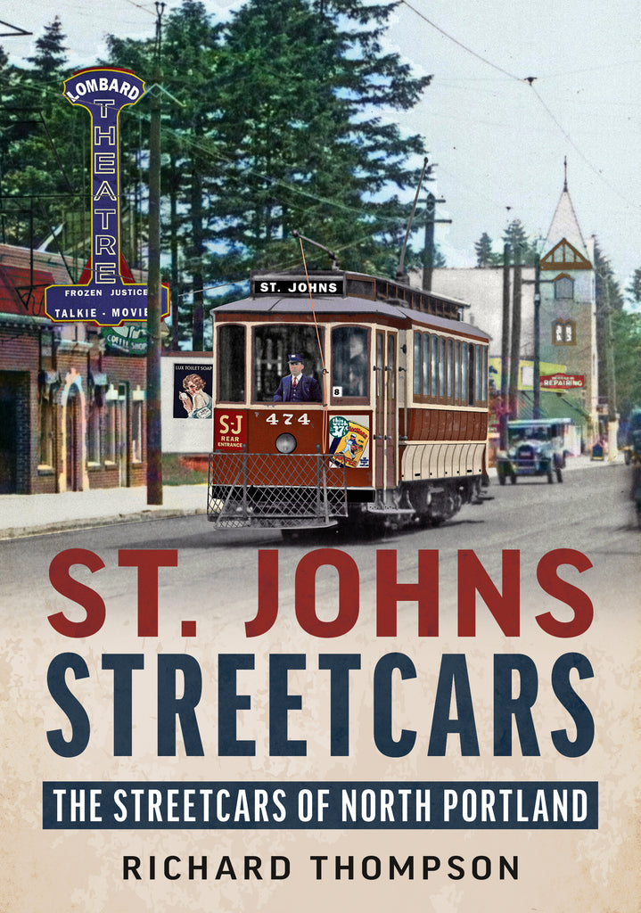 St. Johns Streetcars: The Streetcars of North Portland