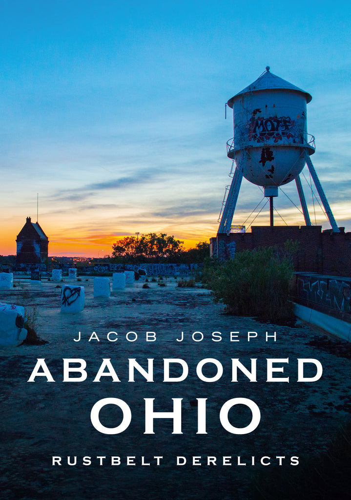 Abandoned Ohio: Rustbelt Derelicts