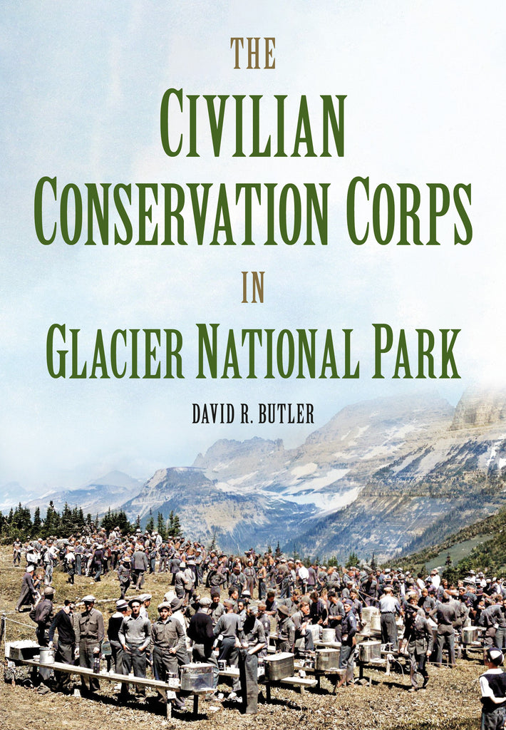 The Civilian Conservation Corps in Glacier National Park, Montana