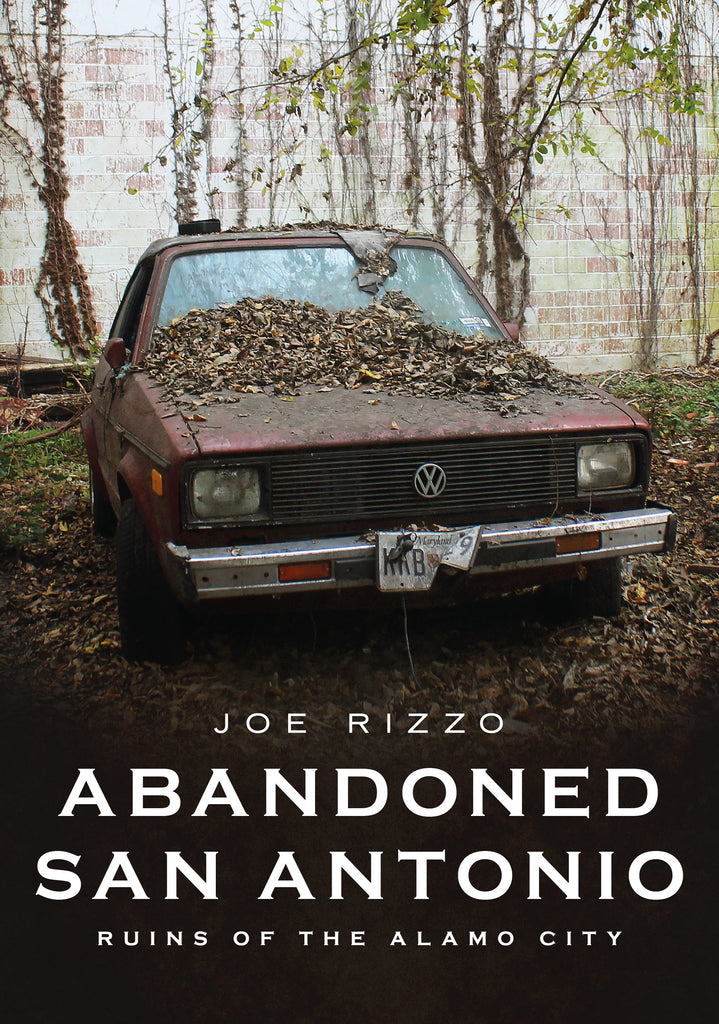 Abandoned San Antonio: Ruins of the Alamo