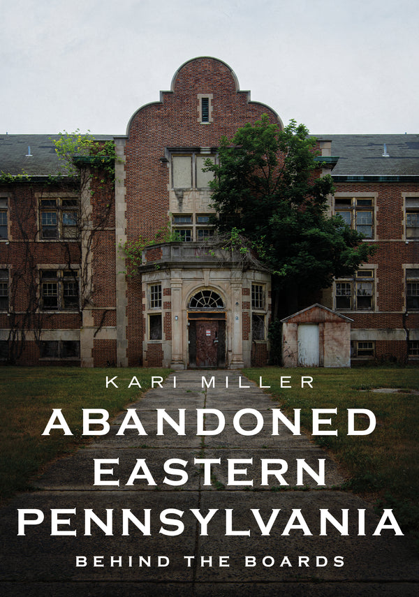 Products Abandoned Eastern Pennsylvania: Behind the Boards